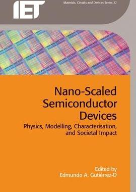 [预订]Nano-Scaled Semiconductor Devices: Physics, Modelling, Characterisation, and Societal Impact 9781849199308