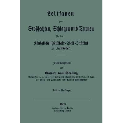 预订 Leitfaden zum Stoßsechten, Schlagen und Turnen für das Königliche Militair-Reit-Institut zu Hannover: 9783662233
