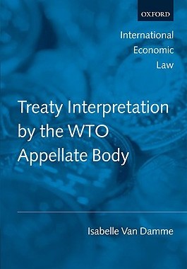 【预订】Treaty Interpretation by the WTO Appellate Body