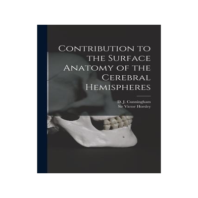 [预订]Contribution to the Surface Anatomy of the Cerebral Hemispheres 9781014520005