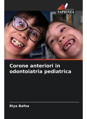 预订 Corone anteriori in odontoiatria pediatrica: 9786209124761