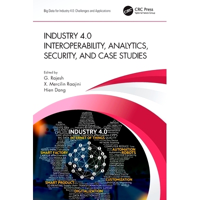 预订 Industry 4.0 Interoperability, Analytics, Security, and Case Studies 工业 4.0 互操作性、解析、安全性与案例研究: 978