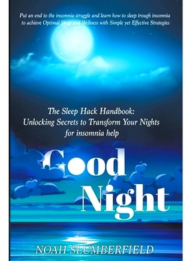 预订 The Sleep Hack Handbook: Unlocking Secrets to Transform Your Nights for insomnia help: 9798223318095