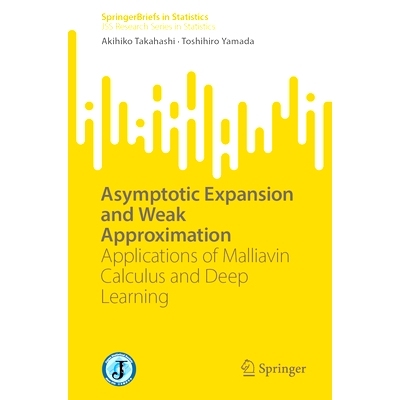 预订 Asymptotic Expansion and Weak Approximation: Applications of Malliavin Calculus and Deep Learning 渐近展开与弱近似