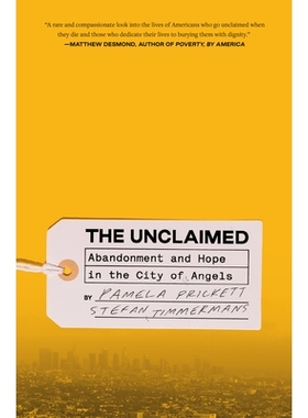 预订 Unclaimed,The: Abandonment and Hope in the City of Angels 无人认领：天使之城的遗弃与希望: 9780593239056