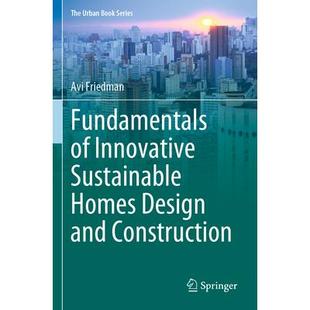 基础9783031353703 Design Fundamentals Innovative 预订 and Homes Sustainable Construction创新可持续住宅设计与建造