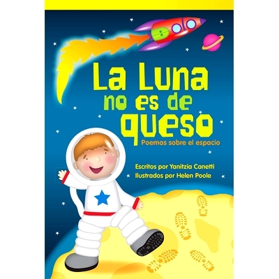 预订 La Luna No Es de Queso: Poemas Sobre El Espacio: 9781480740716