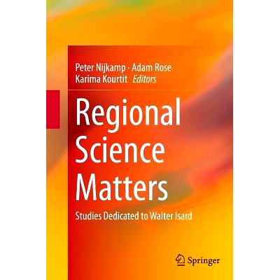 预订 Regional Science Matters: Studies Dedicated to Walter Isard: 9783319383811