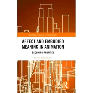 动画中 9781138483590 Embodied Animation Becoming and Meaning 情感与体现意义：成为动画 预订 Animated Affect