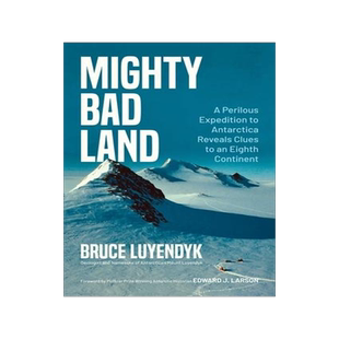 [预订]Mighty Bad Land: A Perilous Expedition to Antarctica Reveals Clues to an Eighth Continent 9781637588437