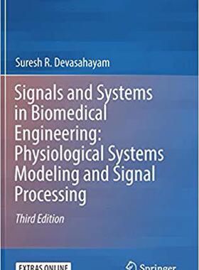 【预售】Signals and Systems in Biomedical Engineering: Physiological Systems Modeling and Signal Processing