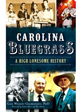 预订 Carolina Bluegrass: A High Lonesome History: 9781540202574
