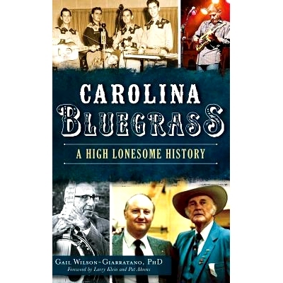 预订 Carolina Bluegrass: A High Lonesome History: 9781540202574
