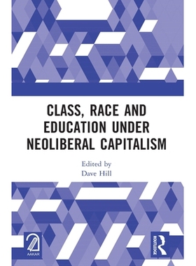 预订 Class, Race and Education under Neoliberal Capitalism: 9781032759654