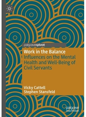 预订 Work in the Balance: Influences on the Mental Health and Well-Being of Civil Servants 平衡工作：对公务员心理健康与