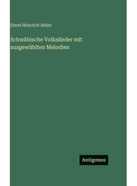 预订 Schwäbische Volkslieder mit ausgewählten Melodien: 9783563690307