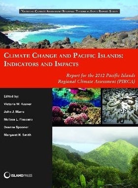 预订 Climate Change and Pacific Islands: Indicators and Impacts: Report for the 2012 Pacific Islands Regional Climate As