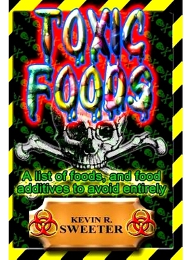 预订 Toxic Foods: A list of food ingredients, and food additives to avoid entirely: 9781544209685