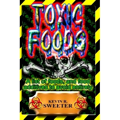 预订 Toxic Foods: A list of food ingredients, and food additives to avoid entirely: 9781544209685