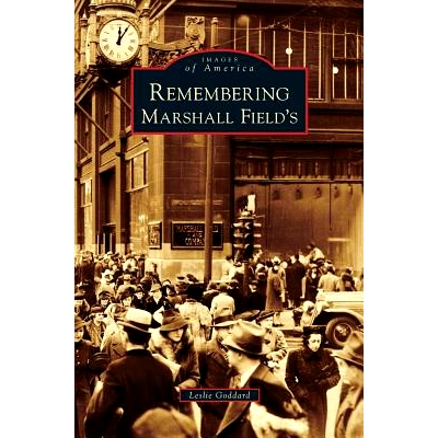 预订 Remembering Marshall Field’s: 9781531655693