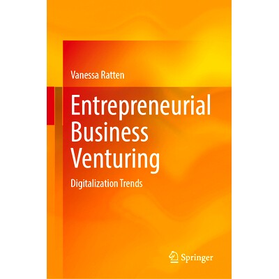 预订 Entrepreneurial Business Venturing: Digitalization Trends 创业型商业冒险：数字化趋势: 9789819719341