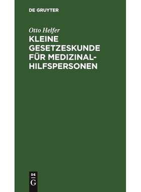 预订 Kleine Gesetzeskunde für Medizinalhilfspersonen: Krankenschwestern, Krankenpfleger, Kinderkrankenschwestern, Krank