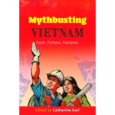 预订 Mythbusting Vietnam: Facts, Fiction, Fantasies 打破神话的越南：事实、虚构、幻想: 9788776942434