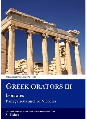 预订 Greek Orators III: Isocrates, Panegyricus and Ad Nicolem 希腊演说家三：伊索克拉底、帕涅吉里库斯和 Ad Nicolem: 97808