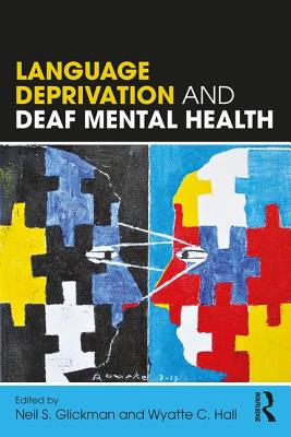 【预订】Language Deprivation and Deaf Mental Health