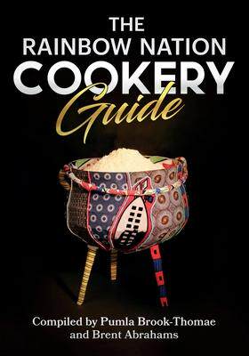 [预订]The Rainbow Nation Cookery Guide: Cook like a South African 9780620887748