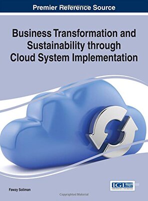 【预订】Business Transformation and Sustainability through Cloud System Implementation