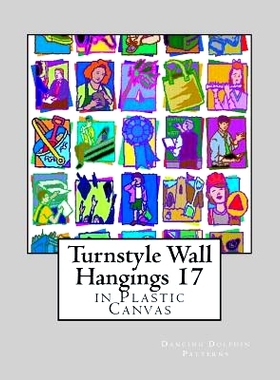 预订 Turnstyle Wall Hangings 17: in Plastic Canvas: 9781985587731