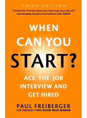 预订 When Can You Start? Ace the Job Interview and Get Hired, Third Edition: 9780988702820