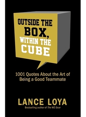 预订 Outside the Box, Within the Cube: 1,001 Quotes About the Art of Being a Good Teammate: 9781732550599