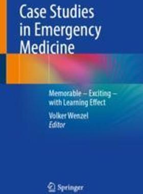 [预订]Case Studies in Emergency Medicine: Memorable - Exciting - Clinically Relevant 9783662672488