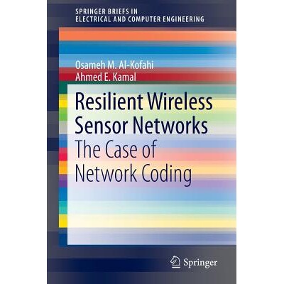 预订 Resilient Wireless Sensor Networks The Case of Network Coding 弹力无线传感器网络:网络编码案例 9783319239637