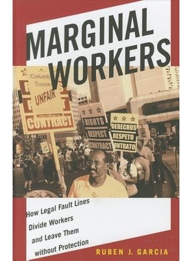 预订 Marginal Workers: How Legal Fault Lines Divide Workers and Leave Them Without Protection 边缘工作者：法律设置是如何