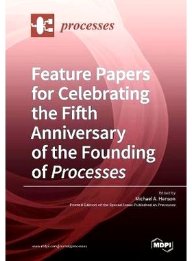 预订 Feature Papers for Celebrating the Fifth Anniversary of the Founding of Processes: 9783038975250