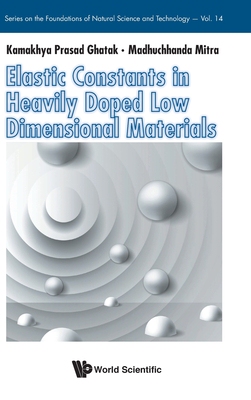 【预订】Elastic Constants, Heavily Doped Low Dimensional Materials