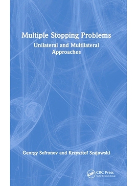 预订 Multiple Stopping Problems: Unilateral and Multilateral Approaches 多重停止问题：单边与多边方法: 9781032525433