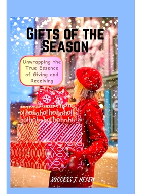 预订 Gifts of the Season: Unwrapping the True Essence of Giving and Receiving: 9798873963836