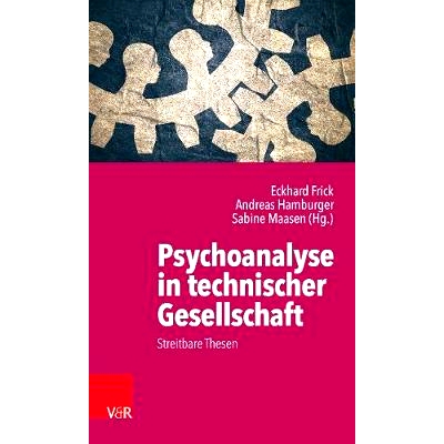 预订 Psychoanalyse in technischer Gesellschaft: Streitbare Thesen 技术社会中的精神分析：有争议的论文: 9783525403877