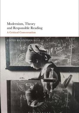 [预订]Modernism, Theory, and Responsible Reading: A Critical Conversation 9781350186415