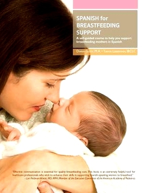 预订 Spanish for Breastfeeding Support: A self-guided course to help you support breastfeeding mothers in Spanish: 97819