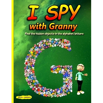 预订 I Spy with Granny: Find the Hidden Objects in the Alphabet Letters: 9781089639237
