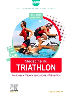 预订 Médecine du triathlon : pratiques, recommandations, prévention 铁人三项医学：实践、建议、预防: 9782294767807