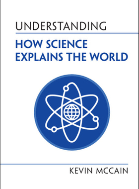 【预订】Understanding How Science Explains the World 9781316518175