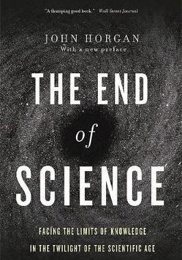 [预订]The End of Science: Facing the Limits of Knowledge in the Twilight of the Scientific Age 9780465065929