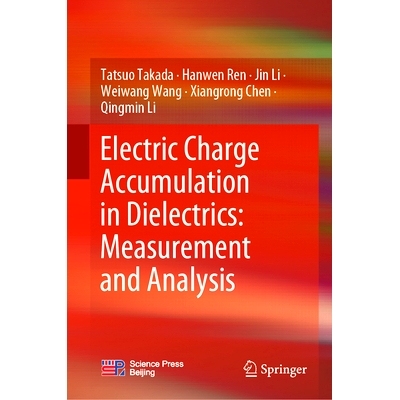 预订 Electric Charge Accumulation in Dielectrics: Measurement and Analysis: 9789811961557