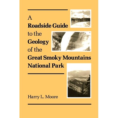 预订 A Roadside Guide to the Geology of Great Smoky Mountains National Park: Mountains National Park: 9780870495588